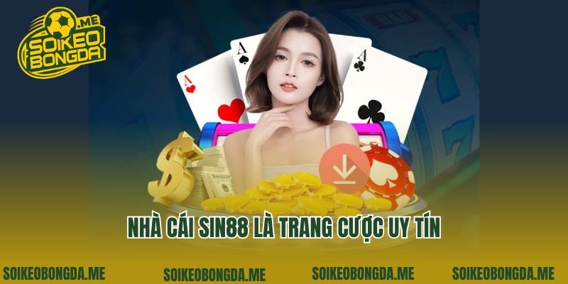 Nhà cái Sin88 là trang cược uy tín