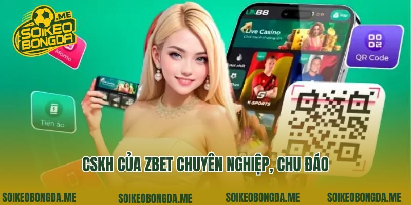 CSKH của Zbet chuyên nghiệp, chu đáo